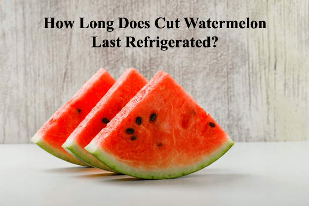 how long does cut watermelon last refrigerated